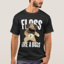 Search for floss like a boss tshirts Flossing