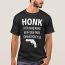 Search for honk if you tshirts Gun