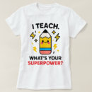 Search for teacher superpower tshirts Back to school