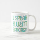 Search for i speak fluent sarcasm mugs Quotes
