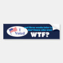 Search for wtf bumper stickers Whiskey tango foxtrot