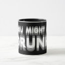 Search for funny drunk mugs Drinking