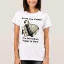 Search for accordion tshirts Humour
