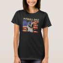 Search for pitbull dad tshirts Patriotic