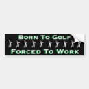 Search for funny golf bumper stickers Humour