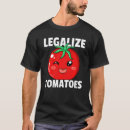 Search for legalise tshirts Tomato
