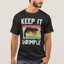 Search for funny fishing tshirts Shrimp