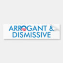 Search for arrogance bumper stickers Arrogant