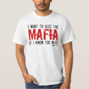 Search for mobsters tshirts Gangsters