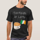 Search for tiocfaidh ar la tshirts Funny