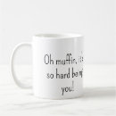 Search for muffins mugs Funny