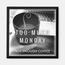 Search for mondays magnets Coffee