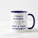 Search for i teach whats your superpower mugs Teacher