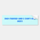 Search for dad farted bumper stickers Gas