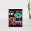 Search for donut valentines day cards I love you not