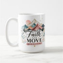 Search for faith can move mountains mugs God