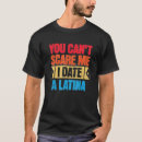 Search for proud latina tshirts Latino
