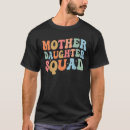 Search for mom and daughter tshirts Squad