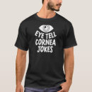 Search for cornea tshirts Tell