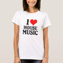 Search for i love house music tshirts Disco