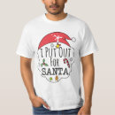 Search for i put out for santa tshirts Naughty