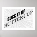 Search for suck posters Suck it up buttercup