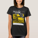 Search for forensic scientist tshirts Design