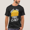 Search for fire chief tshirts Humour