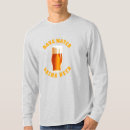 Search for save water tshirts Alcohol