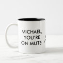 Search for michael mugs Funny