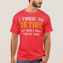 Search for i tried to retire tshirts Vintage