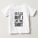 Search for flexing tshirts But i like this