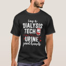 Search for dialysis tech tshirts Funny