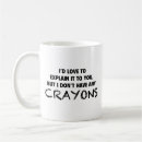 Search for crayon mugs Humour