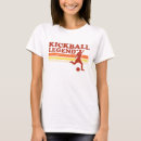 Search for kickball tshirts Legend
