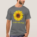 Search for sunflower quote tshirts Sunflowers