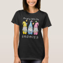 Search for hanging with my gnomies tshirts Egg