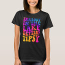 Search for tipsy tshirts Lake
