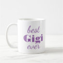 Search for gigi mugs Best gigi ever