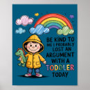 Search for arguments posters Be kind to