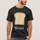 Search for bread tshirts Butter