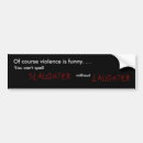 Search for bloody bumper stickers Funny