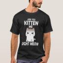 Search for meow tshirts Great