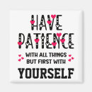 Search for patience magnets Encouragement