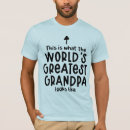 Search for worlds greatest grandpa tshirts For him