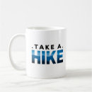 Search for take a hike mugs Hiking