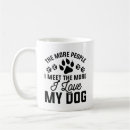 Search for i love my dogs mugs Funny