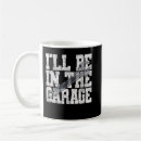 Search for auto mechanic designs mugs Garage