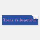 Search for beautiful bumper stickers Trans