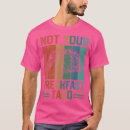 Search for breakfasts tshirts Happy